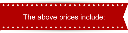 The above prices include: